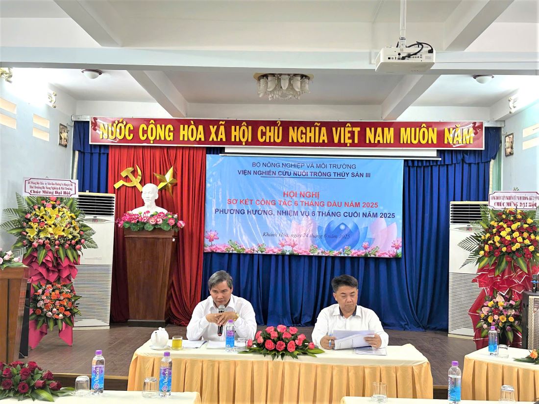 Hội nghị sơ kết hoạt động 6 tháng đầu năm và phương hướng hoạt động 6 tháng cuối năm 2025 của Viện Nghiên cứu Nuôi trồng thuỷ sản III